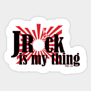 JRock Is My Thing - Light Version Sticker